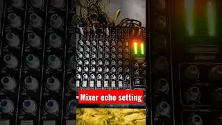 #mixer #echo #settings #mithila_studio_belha