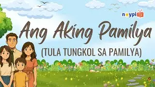 Ang Aking Pamilya &ndash; Tula Tungkol sa Pamilya (Tagalog Poem) | NoypiTV
