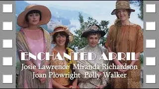 Enchanted April 1991 | Full Movie | Josie Lawrence, Miranda Richardson, Joan Plowright, Polly Walker