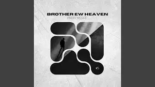 Brother Ew Heaven