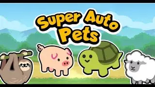 Super Auto Pets Gameplay #1