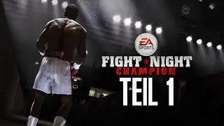 Fight Night Champion Walkthrough Teil 1 mit Kommentar