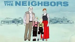 Meet The Neighbors