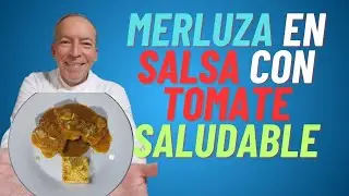 MERLUZA EN SALSA CON TOMATE SALUDABLE