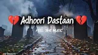 Do Kahaniyaan, Ek Dard  | Sad Romantic Songs