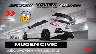 MUGEN FK7?!? 10th gen civic build overview + walkaround
