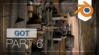 Game of Thrones Intro Tutorial with Blender (PART 6)