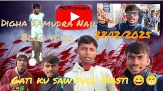 Digha Samudra Nail/Gati ku saw full masti #Blogvideo #dighasamudra #funny #injoy #santalivideo😄😁