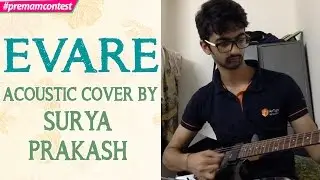 Evare - Acoustic Cover By Surya Prakash ♪♪ #premamcontest