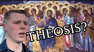 A Protestant Perspective on THEOSIS (Salvation in Orthodox Christianity.)