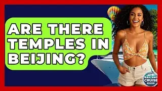 Are There Temples In Beijing? - The Rail and Cruise Experts