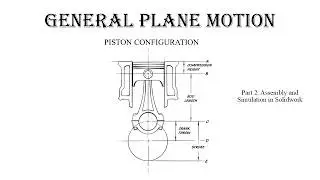 (Bagian 2) Tutorial Desain dan Simulasi General Plane Motion pada Piston dengan SolidWorks