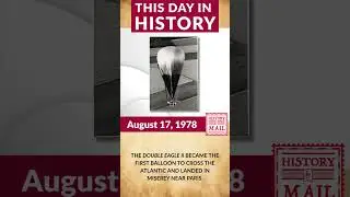 Double Eagle II: First Balloon to Cross the Atlantic &ndash; August 17, 1978