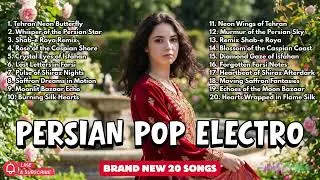 Deep Dive into Persian Pop: 20 Mesmerizing Tracks (1 Hour Full Compilation) 🔥