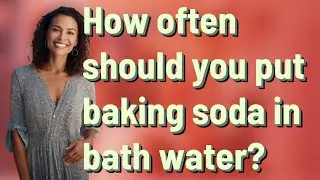 How often should you put baking soda in bath water?