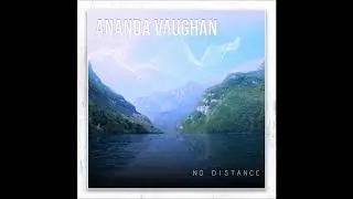 Ananda Vaughan - No Distance (2020)