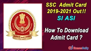SSC Admitcard 2019 -2021 Out Now | SSC SI ASI | How To Download SSC Admitcard ?
