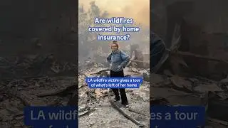 Are wildfires covered by home insurance?
