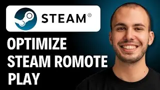 How to Optimize Steam Remote Play (QUICK FIX)