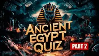 Ancient Egypt Trivia Quiz | Put your knowledge to the test