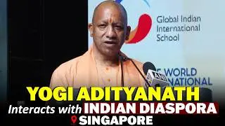 WATCH:UP CM Yogi Adityanath interacts with Indian Diaspora in Singapore | India- Singapore relations