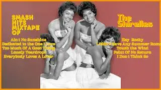 The Shirelles-Hits that resonated with millions-Greatest Hits Mix-Unruffled