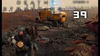 Death Stranding: Part 39 | Episode 3 - 