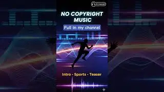 No Copyright Intro Music | Free Sports Background Music | Teaser Music for YouTube & Edits