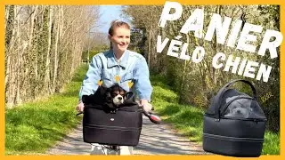 Test panier v&eacute;lo pour chien ! Utilisation simple et rapide !