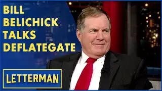 Bill Belichick Talks About Deflategate | Letterman