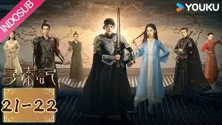 Kembali ke Dinasti Qin (A Legend of A Modern Man Gets Back to Qin Dynasty) EP21-22 | YOUKU