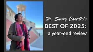 FR. SUNNY'S 2025 HIGHLIGHTS