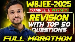 WBJEE 2025 - Physics Full Marathon 🔥 | SOE Bangla Competitive #wbjee2025