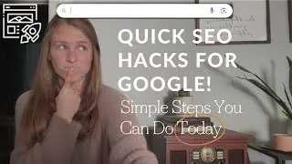 6 Quick Tips To Boost Your Website's Google Ranking 🚀