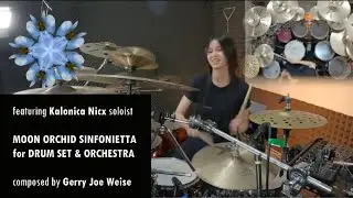 Moon Orchid Sinfonietta - Gerry Joe Weise || Drums by KALONICA NICX