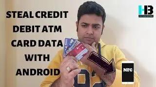 Android App Can Clone Your Debit or Credit Card | Hacking Begins | Sahil Mahajan