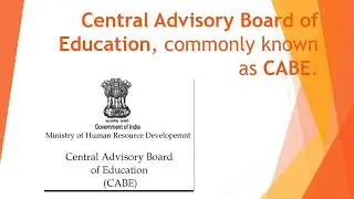 CABE Explained | Central Advisory Board of Education Structure, Functions &Role in Indian Education