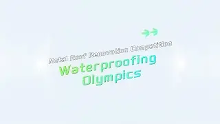 Metal Roof Renovation Competition，Waterproofing Olympics