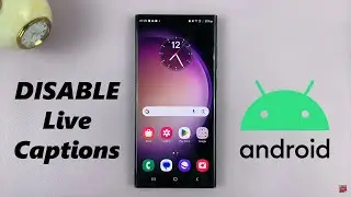 How To Turn OFF Live Captions On Android (Samsung Galaxy)