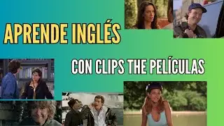 Expresiones en inglés usando MOVIE CLIPS