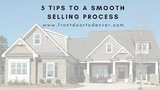 5 Tips To A Smooth Selling Process