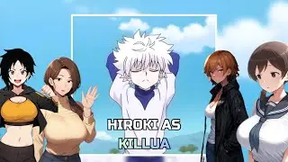 [NTR] Kokujin No Tenkousei react to HIROKI as KILLUA | Hunter X Hunter | Gacha React |