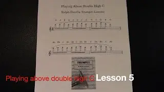 Playing Above Double High C Lesson 5