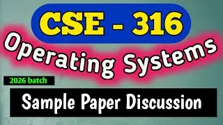 CSE - 316 Sample Paper PYQs Discussions || OPERATING SYSTEMS MCQs