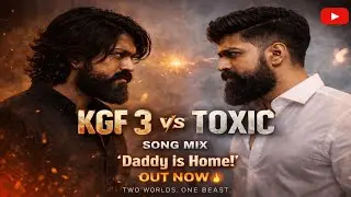 Daddy Is Home 🔥 | Toxic x KGF Inspired Trap Song | Rocking Star Yash | Rocky Raya |Hindi Trap Anthem
