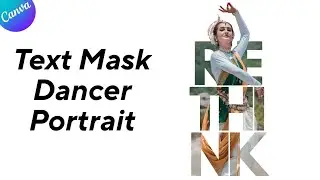 Text Mask Typography Portrait effect in Canva | Blend Image with Text RETHINK