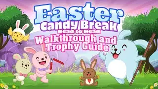 Easter Candy Break Head to Head - Walkthrough | Trophy Guide | Achievement Guide