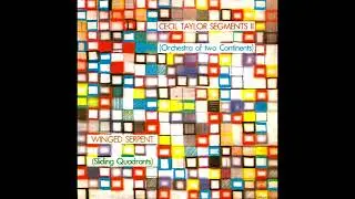 Cecil Taylor Segments II (Orchestra Of Two Continents) &ndash; Winged Serpent [Full Album]