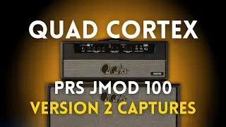 Quad Cortex V2 PRS JMOD 100 Capture Pack &mdash; Clean, Punchy, 3D!