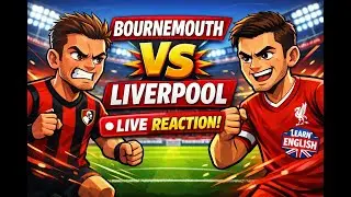 BOURNEMOUTH vs LIVERPOOL 🔴 LIVE REACTION | Premier League | Learn English with Football ⚽🇬🇧